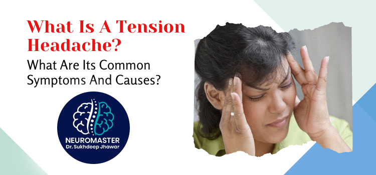 What is a tension headache? What are its common symptoms and causes?