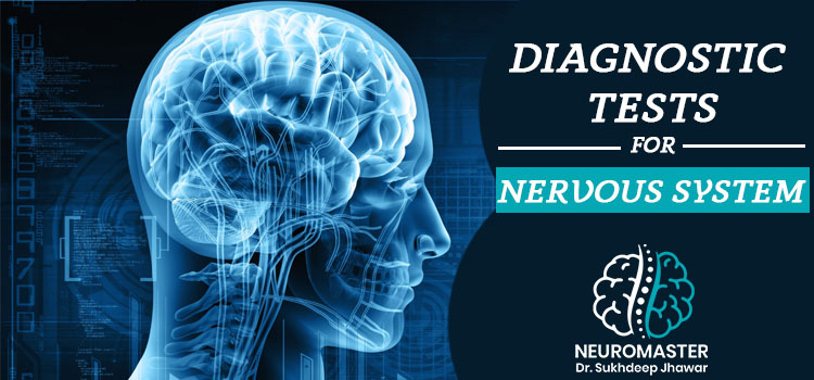 Diagnostic Tests for Nervous System