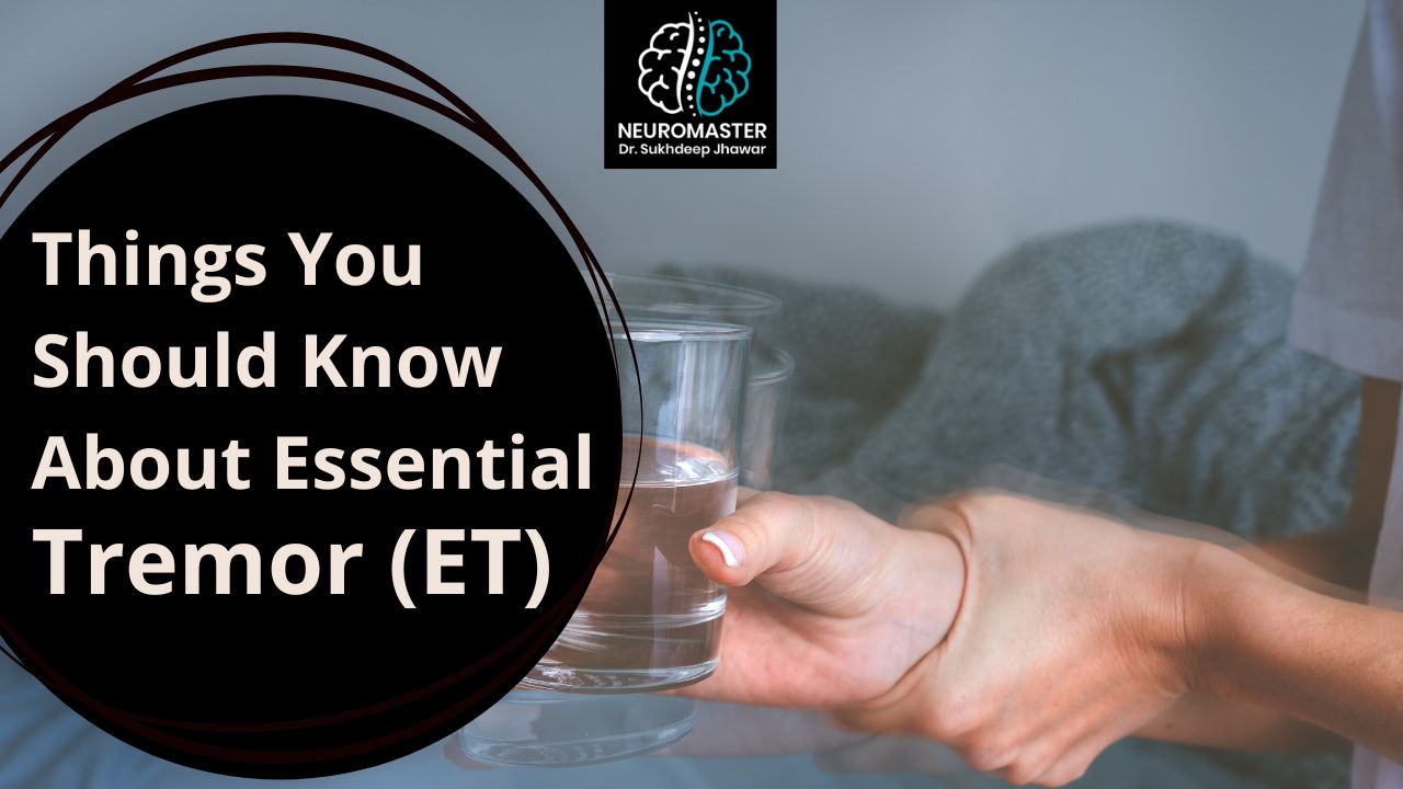 Things You Should Know About Essential Tremor (ET)